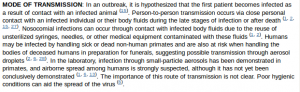 In the laboratory, infection through small-particle aerosols has been demonstrated in primates, and airborne spread among humans is strongly suspected, although it has not yet been conclusively demonstrated